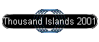 Thousand Islands 2001
